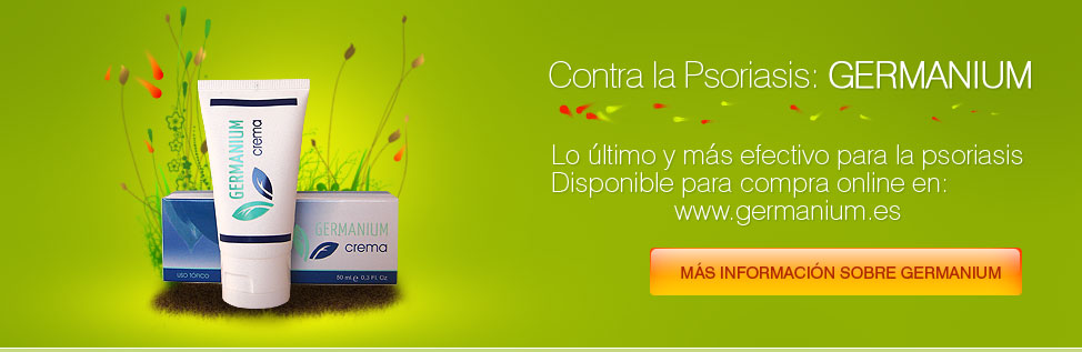 Contra la Psoriasis: GERMANIUM